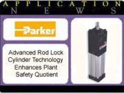 Advanced Rod Lock Cylinder Technology Enhances Plant Safety Quotient parker app6